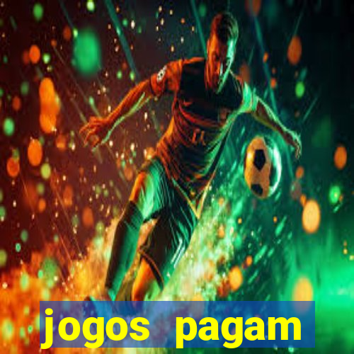 jogos pagam dinheiro de verdade